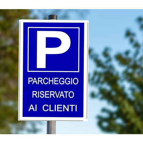 Cartello Parcheggio Riservato Ai Clienti Adesivo Targa Abs Plastificata