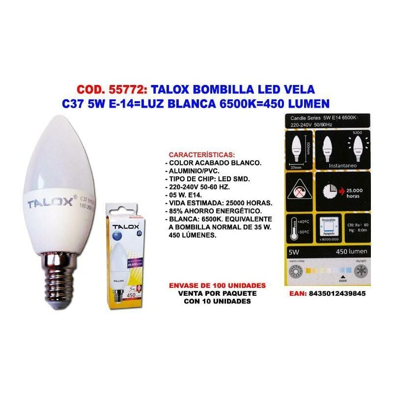 MIBRICOTIENDA talox bombilla led vela c37 5w e14 l.blanca 6500k 450 lumen (caja 10 unidades)
MIBRICOTIENDA talox bombilla led vela c37 5w e14 l.blanca 6500k 450 lumen (caja 10 unidades)