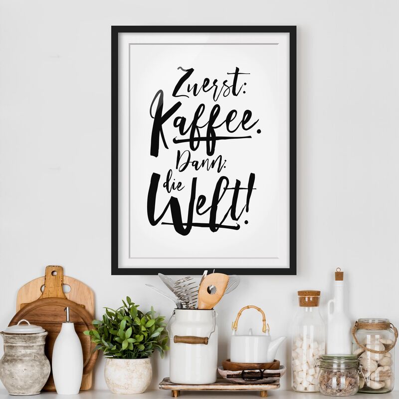 Póster enmarcado - Coffee First Then The World Dimensión LxA: 55cm x 40cm, Marco: Negro
Póster enmarcado - Coffee First Then The World Dimensión LxA: 55cm x 40cm, Marco: Negro