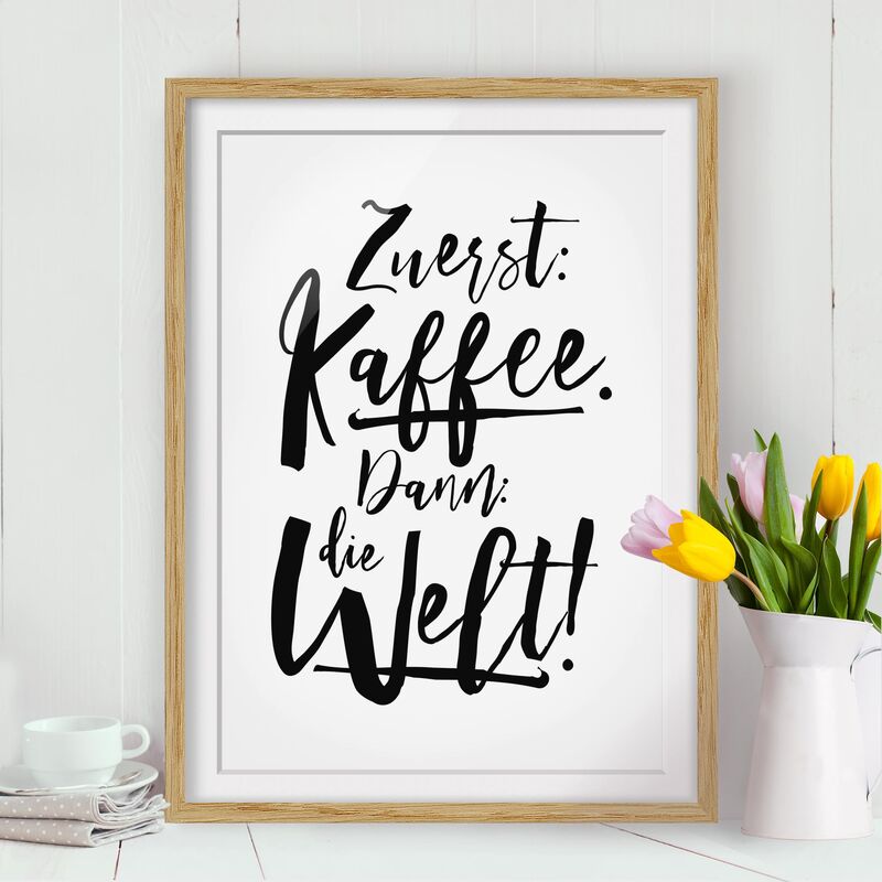 Póster enmarcado - Coffee First Then The World Dimensión LxA: 24cm x 18cm, Marco: Roble
Póster enmarcado - Coffee First Then The World Dimensión LxA: 24cm x 18cm, Marco: Roble