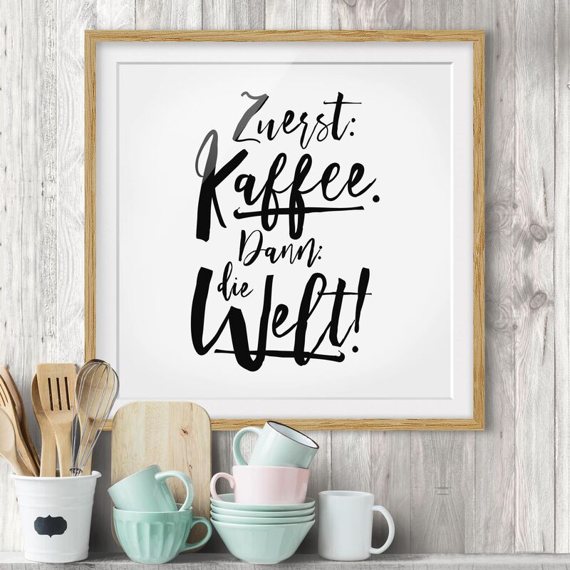 Póster enmarcado - Coffee First Then The World Dimensión LxA: 20cm x 20cm, Marco: Roble
Póster enmarcado - Coffee First Then The World Dimensión LxA: 20cm x 20cm, Marco: Roble