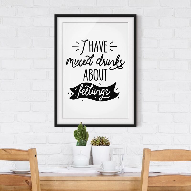 Póster enmarcado - I Have Mixed Drinks About Feelings Dimensión LxA: 40cm x 30cm, Marco: Negro
Póster enmarcado - I Have Mixed Drinks About Feelings Dimensión LxA: 40cm x 30cm, Marco: Negro