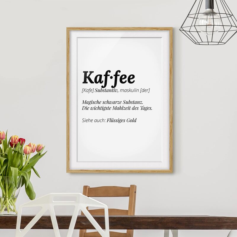 Póster enmarcado - The Definition Of Coffee Dimensión LxA: 70cm x 50cm, Marco: Roble
Póster enmarcado - The Definition Of Coffee Dimensión LxA: 70cm x 50cm, Marco: Roble