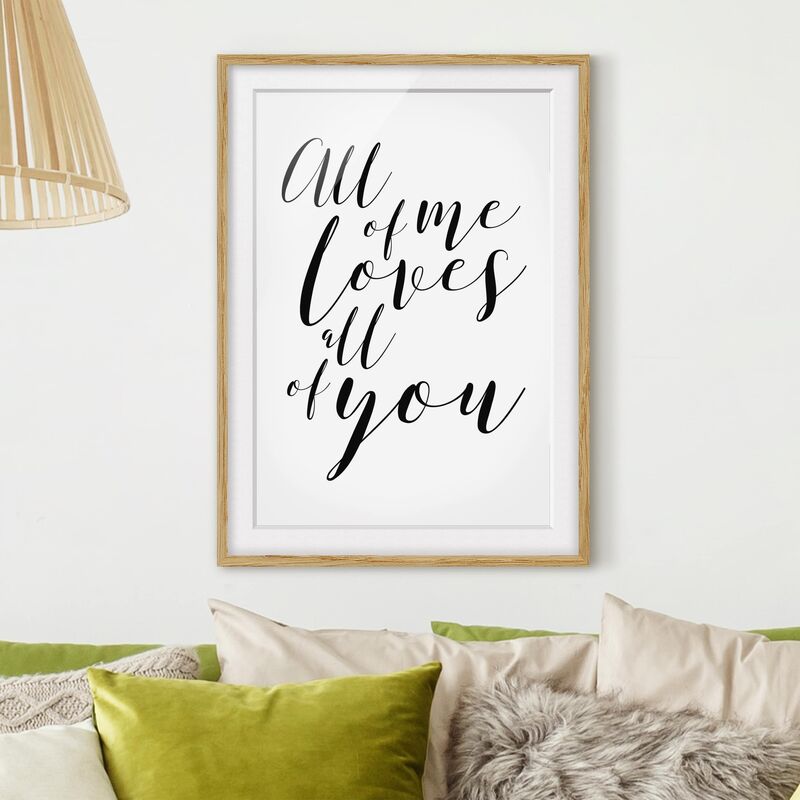 Póster enmarcado - All Of Me Loves All Of You Dimensión LxA: 40cm x 30cm, Marco: Roble
Póster enmarcado - All Of Me Loves All Of You Dimensión LxA: 40cm x 30cm, Marco: Roble