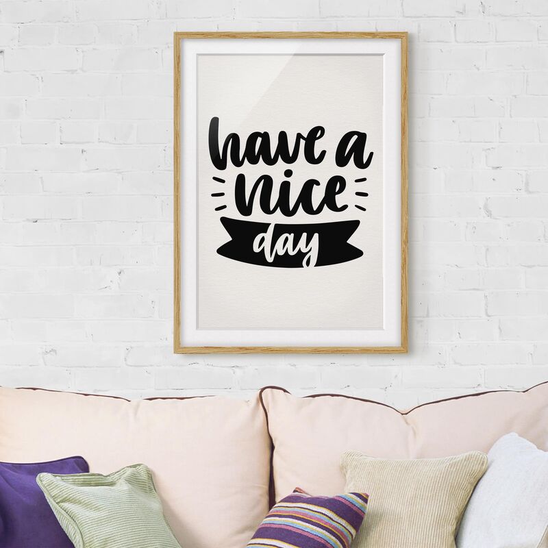 Póster enmarcado - Have A Nice Day Dimensión LxA: 55cm x 40cm, Marco: Roble
Póster enmarcado - Have A Nice Day Dimensión LxA: 55cm x 40cm, Marco: Roble