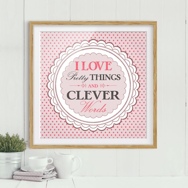 Póster enmarcado - No.KA17 I Love Pretty Things Dimensión LxA: 30cm x 30cm, Marco: Roble
Póster enmarcado - No.KA17 I Love Pretty Things Dimensión LxA: 30cm x 30cm, Marco: Roble