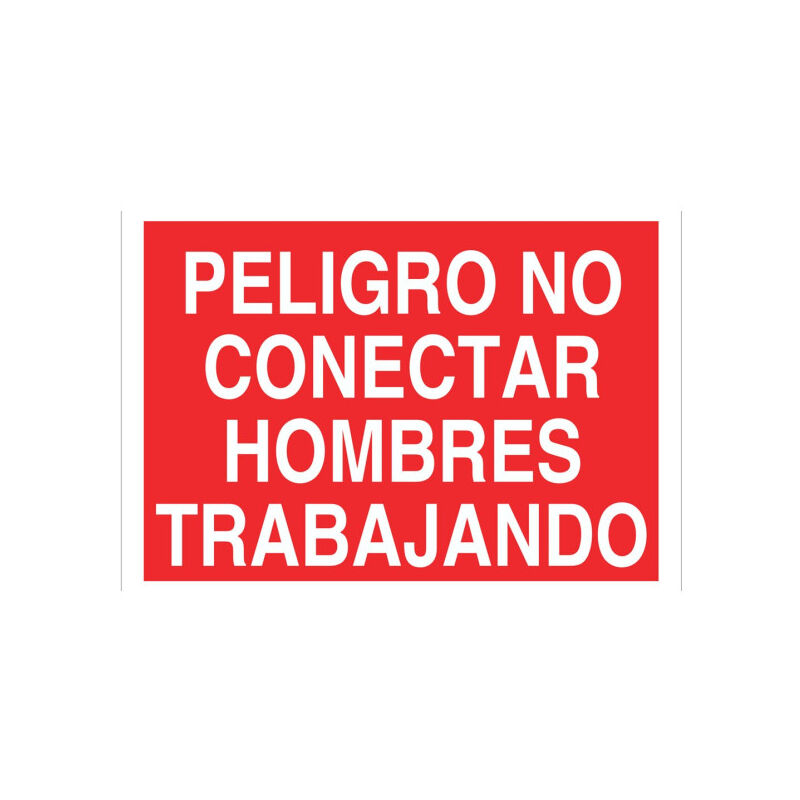 Señal prohibido solo texto - Peligro no conectar hombres trabajando | Poliestireno - 420x297 mm
Señal prohibido solo texto - Peligro no conectar hombres trabajando | Poliestireno - 420x297 mm
