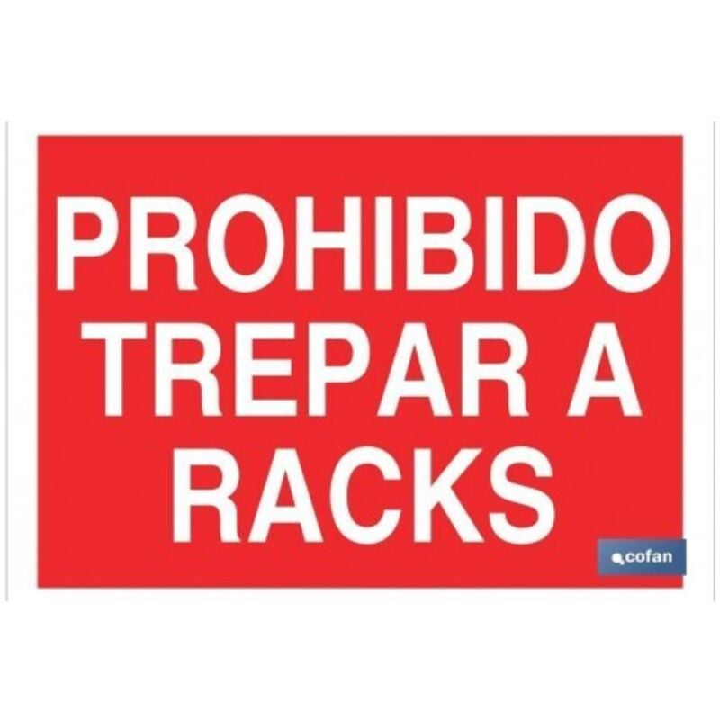 Señal prohibido solo texto - Prohibido trepar a racks | Poliestireno - 297x210 mm
Señal prohibido solo texto - Prohibido trepar a racks | Poliestireno - 297x210 mm