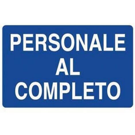 10PZ CARTELLO "PERSONALE AL COMPLETO" - cm.70x50h.