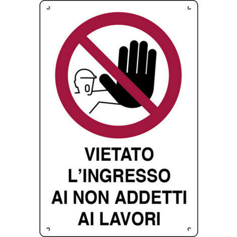 10PZ CARTELLO SEGNALETICO VIETATO INGRESSO NON ADDETTI AI LAVORI  cm.40x60