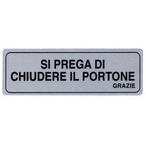 10PZ TARGHETTA ADESIVA "SI PREGA DI CHIUEDERE IL PORTONE GRAZIE" - cm.15x5h.