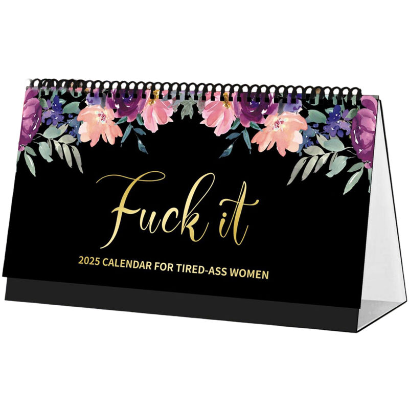 Image of 2025 Calendar for Tired Women, "Fuck&hellip;