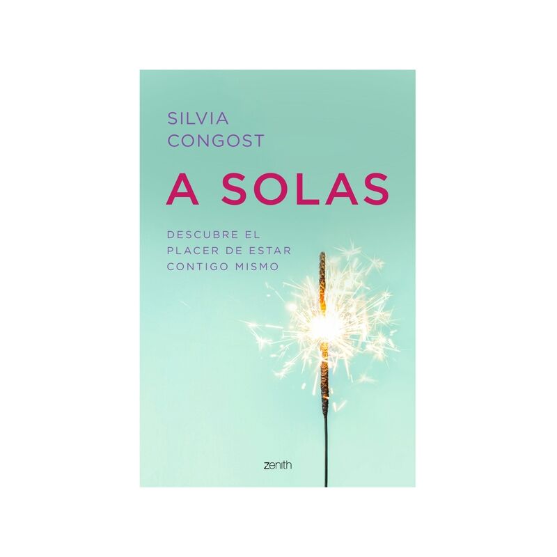 

A solas: Descubre el placer de estar contigo mismo