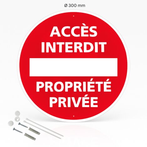 Accès interdit propriété privée panneau de signalisation rond en aluminium prépercé avec kit de fixation complet - Diamètre 300 mm