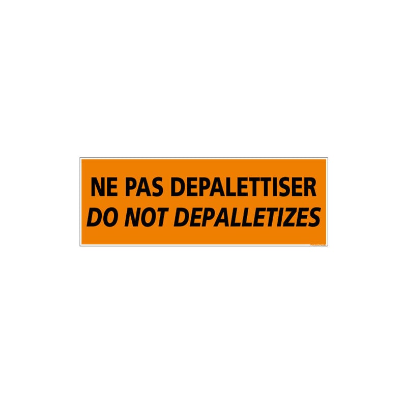 Adhesif de conditionnement ne pas depalettiser (M0325).- Adhésif - 980 x 350 mm
