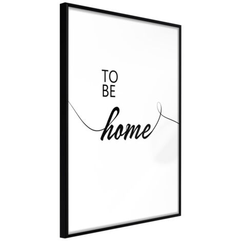 Affiche Murale Encadrée "To Be Home" 21 x 30 cm Noir