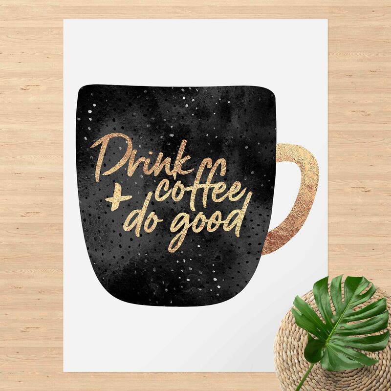

Alfombras vinílicas - Elisabeth Fredriksson - Drink Coffee, Do Good - Black - Alto 4:3 Dimensión LxA: 80cm x 60cm