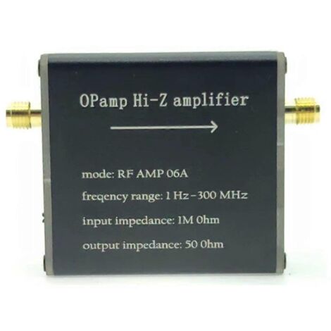Amplificateur RF 06A 1 Hz-300 MHz 50 ohms haute impédance