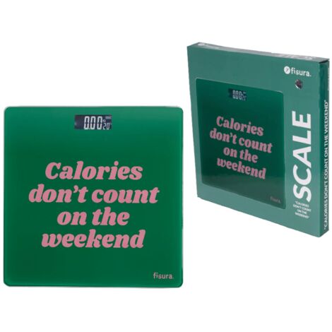 BILANCIA DA BAGNO “LE CALORIE NON CONTANO NEL FINE SETTIMANA” FISURA