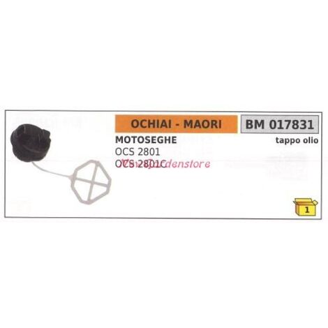 Bouchon de remplissage d'huile pour MAORI moteur tronçonneuse OCS 2801 2801C 017831