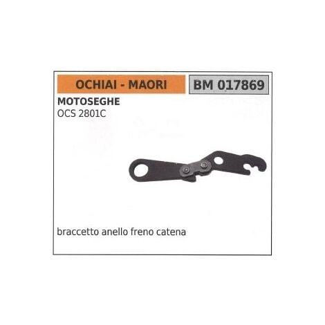 Braccetto anello freno catena OCHIAI per motosega OCS 2801C 017869
