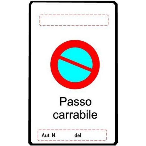 Cartelli Segnali Alluminio Passo Carrabile mm.450x250