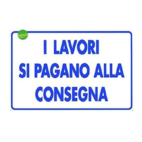 Cartello 3M pagamento lavoro alla consegna 30 x 20 cm