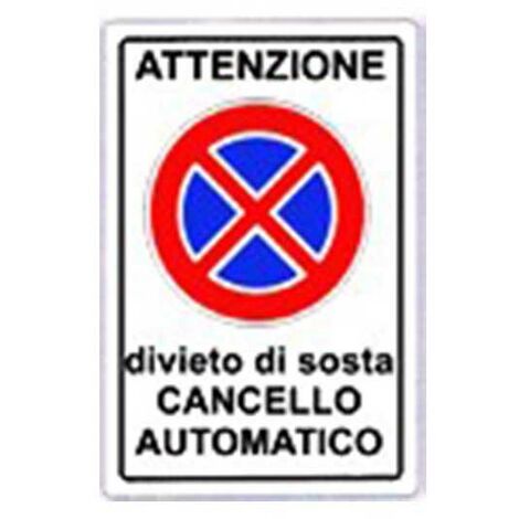 Cartello divieto di sosta cancello automatico cm 20X30