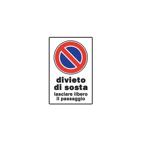 CARTELLO DIVIETO DI SOSTA LASCIARE LIBERO IL PASSAGGIO- - cm.20x30h. - 10 pezzi