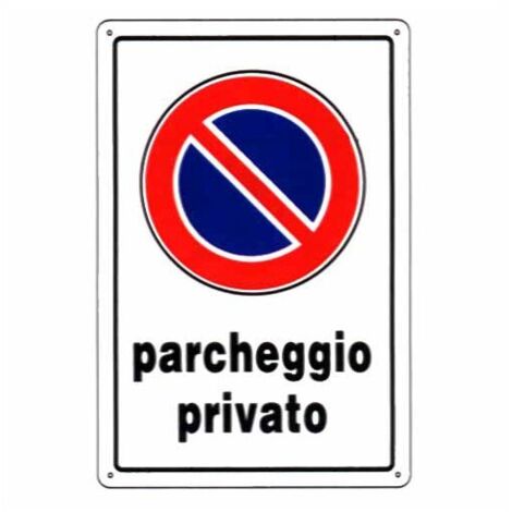 Cartello Parcheggio Privato       20X 30 Plastica