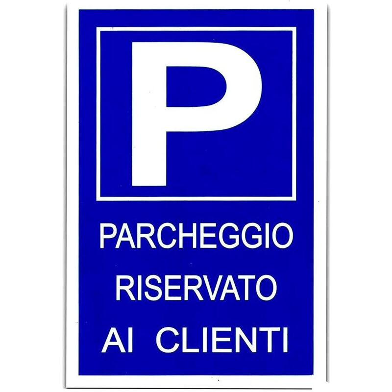 Image of Cartello Parcheggio Riservato Ai Clienti Adesivo Targa abs Plastificata 30x20cm