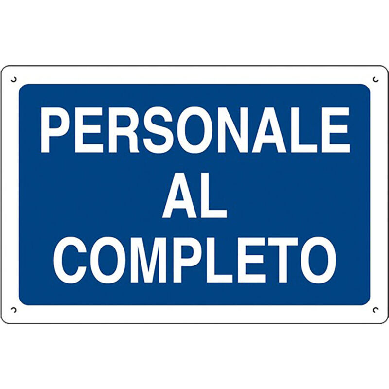 'CARTELLO ''PERSONALE AL COMPLETO'' cm 40 x 60 Q.TA 10' cm 40 x 60