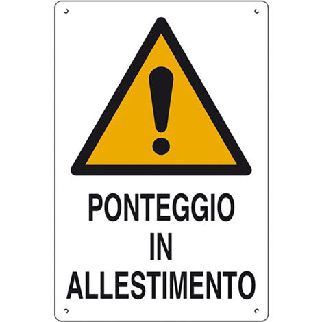 CARTELLO 'PONTEGGIO IN ALLESTIMENTO' cm 60 x 40- 10 pezzi  - EUROSIGNALS