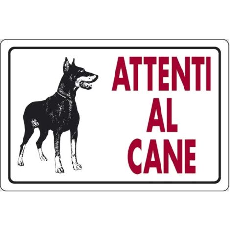 CARTELLO SEGNALETICA ATTENTI AL CANE  - EUROSIGNALS