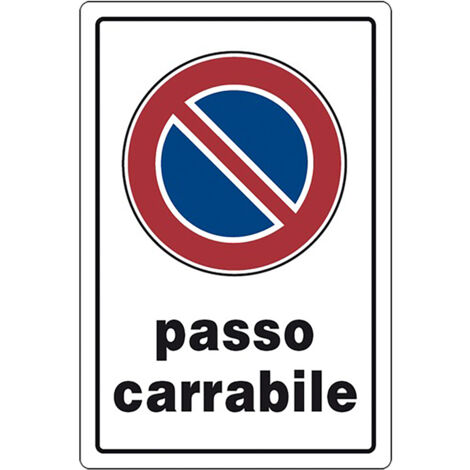 CARTELLO SEGNALETICA PASSO CARRABILE  - EUROSIGNALS