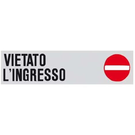 Cartello Segnaletico - Vietato l'Ingresso - 4x15 cm