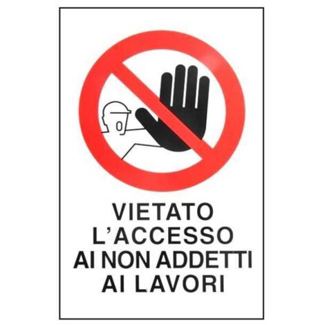 Cartello Vietato L'Accesso N.A. 20X 30 Alluminio