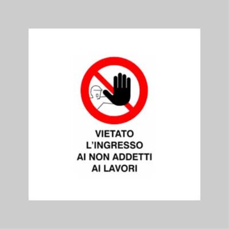 Cartello 'vietato l'ingr. ai non addetti ai lavori' 20x30 cm (10 pezzi)