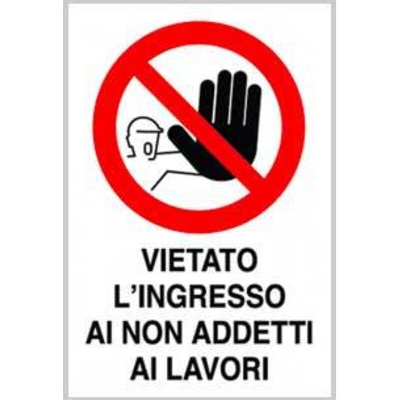 Cartello vietato lingresso ai non addetti ai lavori 40x60 cm conf. da 10 pz