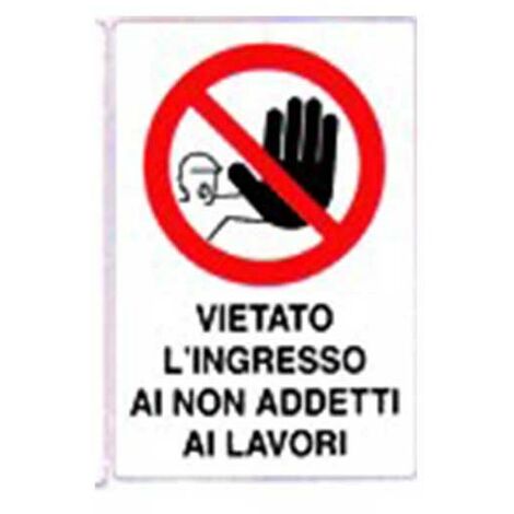 Cartello vietato l'ingresso ai non addetti ai lavori cm 20X30