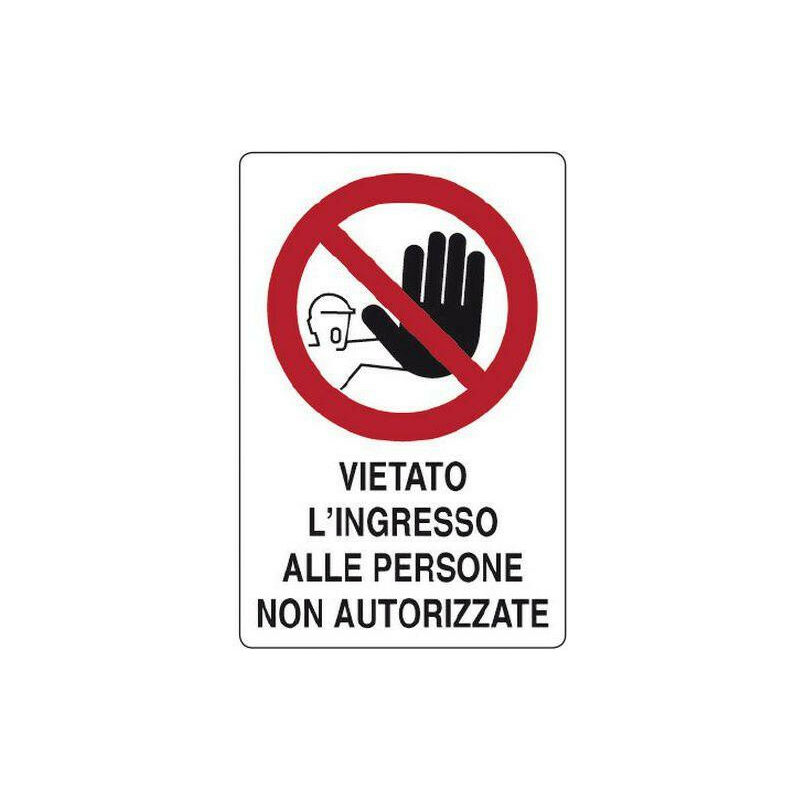 Image of Altre Marche - Cartello vietato l'ingresso alle persone non autorizzate 30x20 cm in alluminio