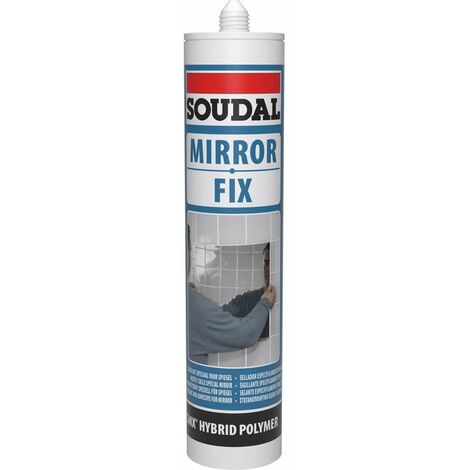 Colle miroir Mirror Fix Soudal - Polymère hybride SMX - 290 ml - Soudal