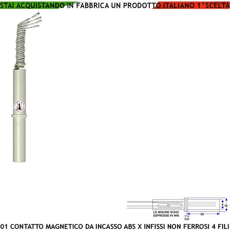 Contatto Magnetico da Incasso Sensore Magnetico 8 mm Reed Uscita NC Collegamento 4 Fili Tensione Transito Max 100 V 10 W Carico Resistivo Antifurto Infissi Non Ferrosi Forma Cilindrica ABS Prot. IP65