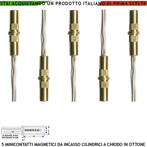Contatto Magnetico Piccolo in Ottone da Incasso Antifurto Finestre Infissi 5 Pezzi Reed NC Sottovuoto Sensibilità Magnetica 10 mm Tensione Max 100 V Carico Resistivo 1 A IP65 4 Fili 2 NC e 2 Tamper