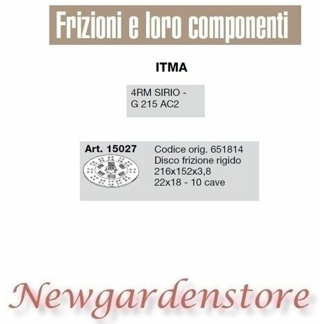 Disco frizione 15027 trattore ITMA 4RM SIRIO G215 AC2 22x18 10 cave 216x152x3,8