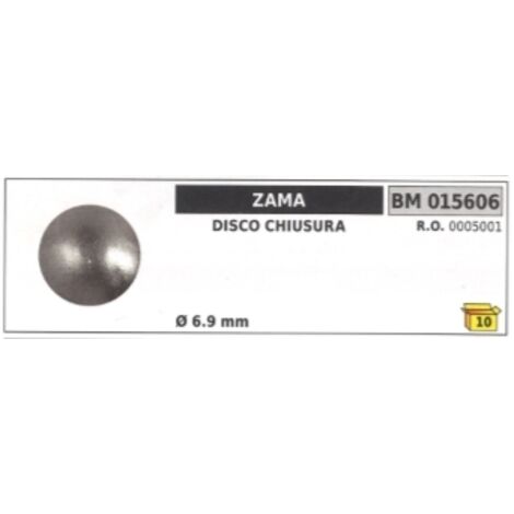 Disque de fermeture ZAMA Ø 6,9 mm 0005001