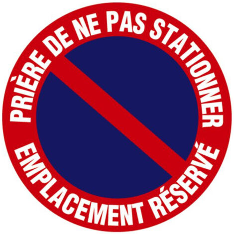 Disque signalisation diamêtre 300mm interdit de stationner  EMPLACEMENT RESERVE