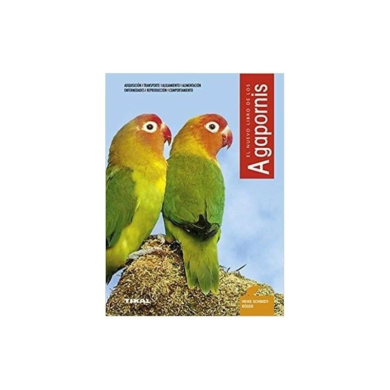 

El nuevo libro de los AGAPORNIS, edicones TIKAL