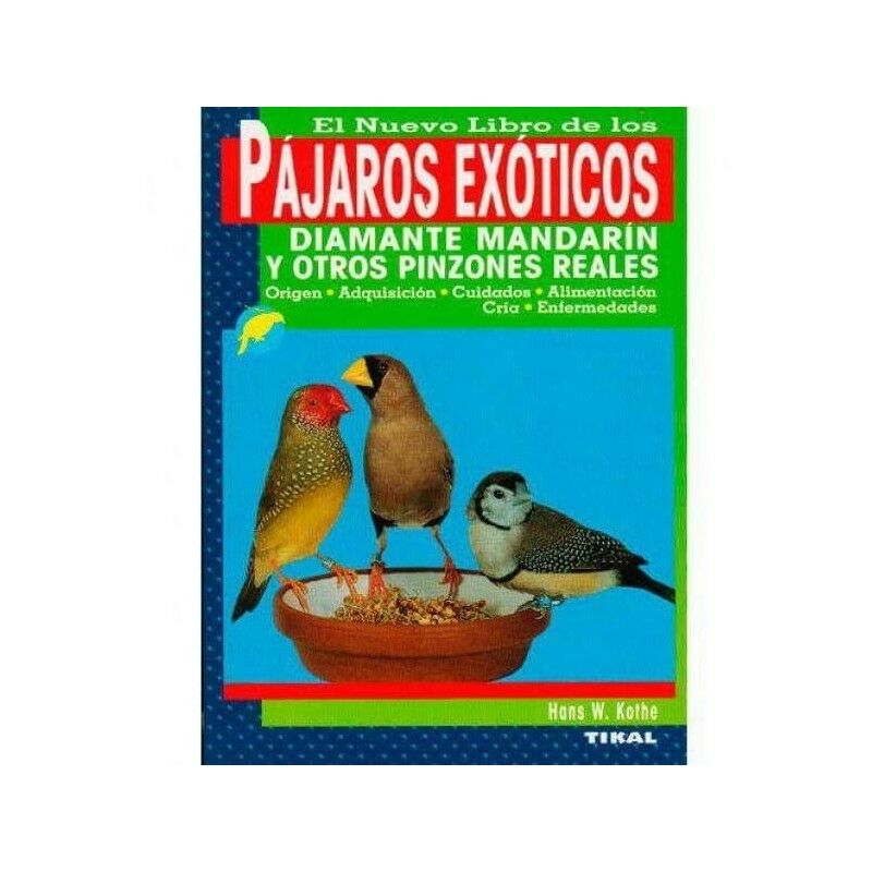 

El nuevo libro de los PÁJAROS EXÓTICOS, edicones TIKAL