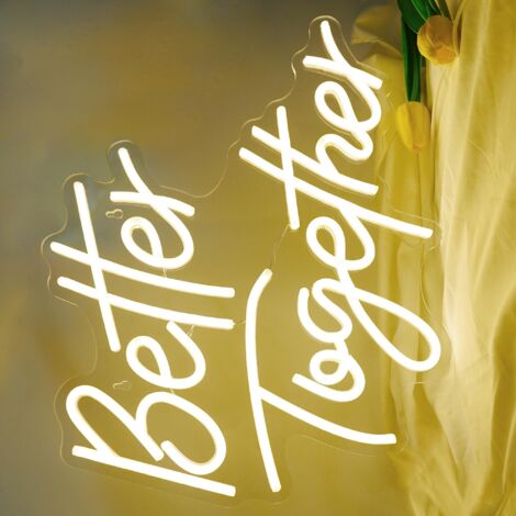 Enseigne néon « Better Together » – Lumière néon LED blanc chaud pour murale – Lettres lumineuses pour chambre, mariage, anniversaire, fiançailles et Noël